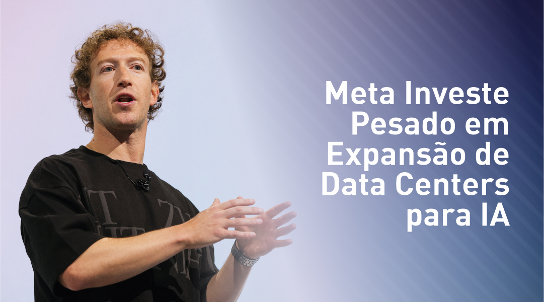 Meta Planeja Expansão Monumental em Data Centers para Impulsionar Inteligência Artificial